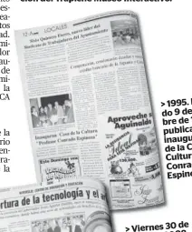  ??  ?? > 1995. El sábado 9 de diciembre de 1995 fue publicada la inauguraci­ón
la de la Casa de Cultura Conrado Espinosa.