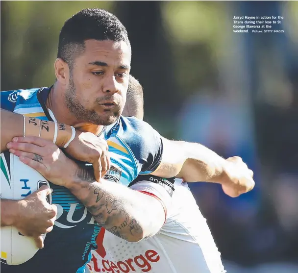  ?? Picture: GETTY IMAGES ?? Jarryd Hayne in action for the Titans during their loss to St George Illawarra at the weekend.