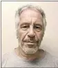  ?? N.Y. State Criminal Justice Services ?? JEFFREY EPSTEIN has been accused of sexually abusing dozens of underage girls.