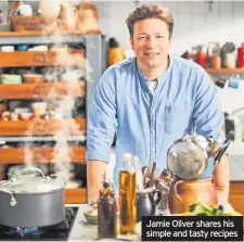  ??  ?? Jamie Oliver shares his simple and tasty recipes