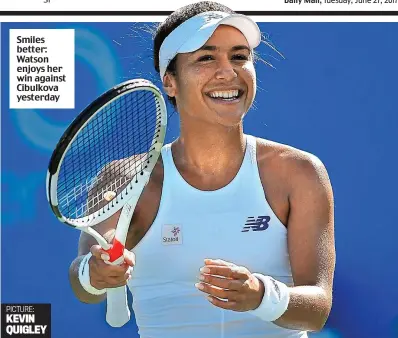  ??  ?? Smiles better: Watson enjoys her win against Cibulkova yesterday PICTURE: KEVIN QUIGLEY