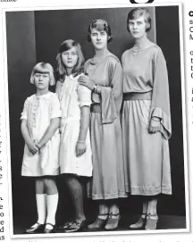  ??  ?? CLOSE bONd: Philip’s sisters, from left: Sophie, Cecilie, Theodora and Margarita pictured in 1923