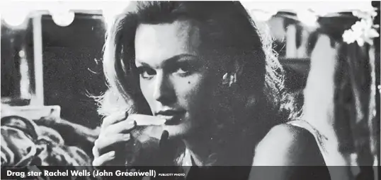  ?? PUBLICITY PHOTO ?? Drag star Rachel Wells (John Greenwell)