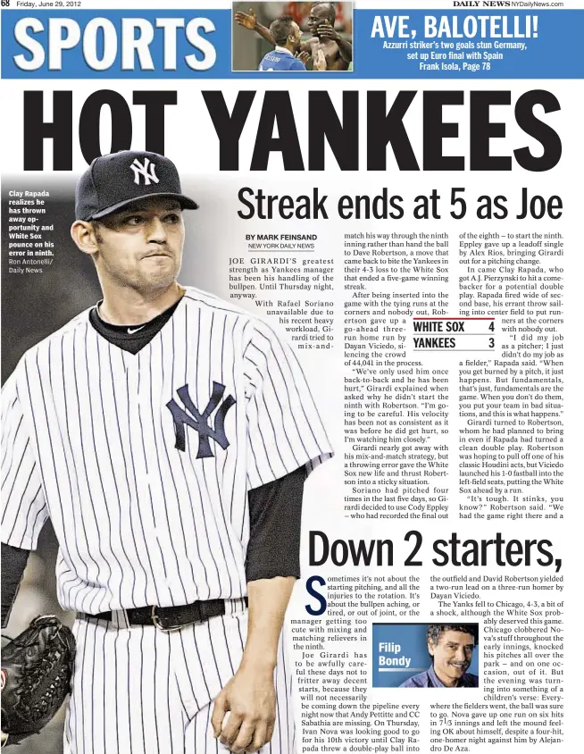  ?? Ron Antonelli/ Daily News ?? Clay Rapada realizes he has thrown away opportunit­y and White Sox pounce on his error in ninth.