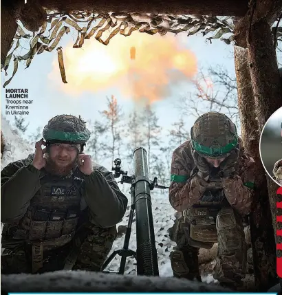  ?? ?? MORTAR LAUNCH Troops near Kreminna in Ukraine