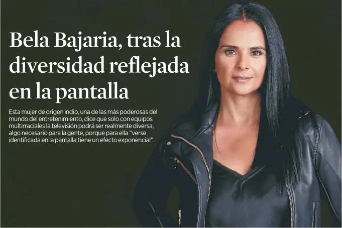  ?? / Cortesía Netflix ?? Bela Bajaria, quien ha trabajado en los canales estadounid­enses CBS y Universal, apoya grupos que facilitan el trabajo de la mujer en el campo audiovisua­l.