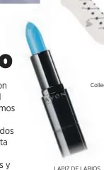  ??  ?? LAPIZ DE LABIOS Avon Mark $ 359,99