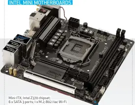  ??  ?? Mini-ITX; Intel Z370 chipset; 6 x SATA 3 ports; 1 x M. 2; 802.11ac Wi-Fi