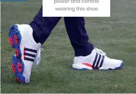  ?? ?? Golfers can swing with power and control wearing this shoe