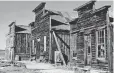  ?? PHILIP VARNEY ?? Bodie, Calif., is kept in a state of arrested decay. Rangers don’t let buildings collapse, but don’t restore them, either.