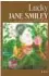  ?? By Jane Smiley Knopf ?? Lucky: A Novel