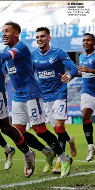  ??  ?? IN THE MOOD: Rangers head to Aberdeen in fine fettle after their Ibrox derby victory over Celtic