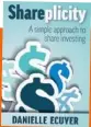  ??  ?? Danielle Ecuyer is the author of Shareplici­ty: A Simple Approach to Share Investing