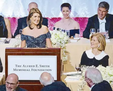  ?? AP ?? Keynote speaker Ambassador to the United Nations Nikki Haley addresses the 73rd annual Alfred E. Smith Memorial Foundation dinner in New York on Friday.