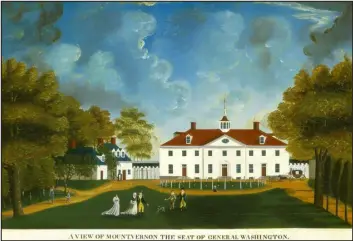  ?? GIFT OF EDGAR WILLIAM AND BERNICE CHRYSLER GARBISCH VIA NATIONAL GALLERY OF ART, WASHINGTON VIA THE NEW YORK TIMES ?? An 18th century painting of Mount Vernon depicts how the house looked during George Washington’s later life. Visitors to the plantation would have first seen this view of the mansion with the cookhouse where Hercules Posey worked barely visible to the left of the main house.