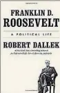  ??  ?? “Franklin D. Roosevelt — a Political Life” by Robert Dallek (Viking, 692 pages, $40).