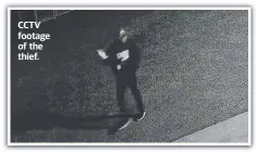  ??  ?? CCTV footage of the thief.