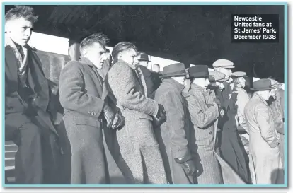  ??  ?? Newcastle United fans at St James’ Park, December 1938
