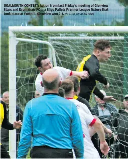  ?? PICTURE BY ALAN FINN ?? GOALMOUTH CONTEST: Action from last Friday’s meeting of Glenview Stars and Dromahair FC in a Sligo Pallets Premier League fixture that took place at Forthill. Glenview won 2-1.