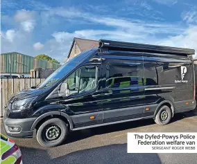  ?? SERGEANT ROGER WEBB ?? The Dyfed-powys Police Federation welfare van