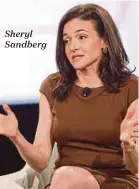  ??  ?? Sheryl Sandberg