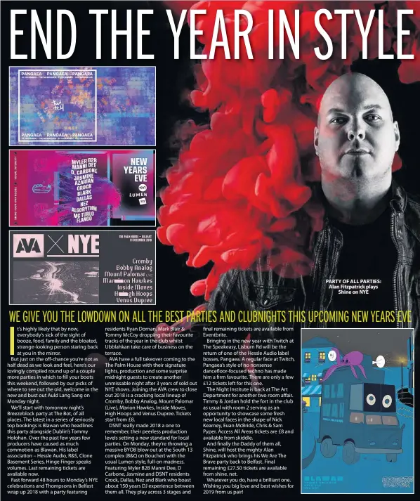  ??  ?? PARTY OF ALL PARTIES: Alan Fitzpatric­k plays Shine on NYE