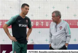  ??  ?? FUTURO. Ronaldo continua nos planos de Santos