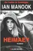  ??  ?? Heimaey★★★ 1/2Ian Manook, Albin Michel, Paris, 2018, 461 pages