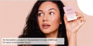  ??  ?? Tik Tok startet nun auch in Deutschlan­d mit dem SMB Hub für kleine Unternehme­n durch.