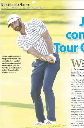  ?? AP PHOTO ?? Dustin Johnson chips to the green on the 18th hole during the third round of the Tour Championsh­ip golf tournament at East Lake Golf Club in Atlanta on Sept. 6, 2020 (September 7 in Manila).