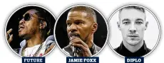  ??  ?? The “Maxim Big Game Experience” will spotlight performanc­es from Future, Jamie Foxx and Diplo on the eve of Super Bowl 53. JAMIE FOXX FUTURE DIPLO