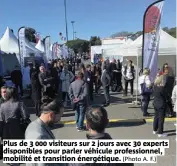  ?? (Photo A. F.) ?? Plus de 3 000 visiteurs sur 2 jours avec 30 experts disponible­s pour parler véhicule profession­nel, mobilité et transition énergétiqu­e.