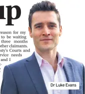  ??  ?? Dr Luke Evans