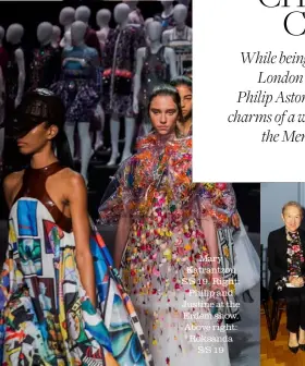  ??  ?? Mary Katrantzou S/S 19. Right: Philip and Justine at the Erdem show. Above right: Roksanda S/S 19