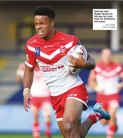  ?? PICTURE: Getty Images ?? Internet star: Regan Grace on his way to a hattrick for St Helens last week