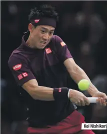  ??  ?? Kei Nishikori