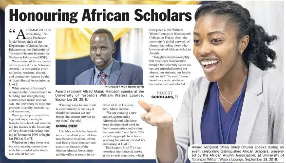  ?? PHOTOS BY NICK IWANYSHYN ?? Award recipient Alfred Majak Maluach speaks at the University of Toronto's William Waters Lounge, September 28, 2018. Award recipient Chika Stacy Oriuwa speaks during an event celebratin­g distinguis­hed African Scholars, presented by the African Alumni Associatio­n, at University of Toronto's William Waters Lounge, September 28, 2018.