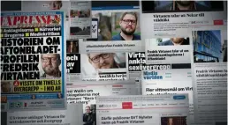  ?? FOTO: SVT ?? Fredrik Virtanens namn och bild publicerad­es på löpsedlar, i tv och på nätet.