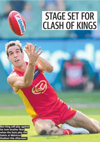  ??  ?? Ben King will play against his twin brother Max when the Suns play the Saints at Metricon Stadium this afternoon.