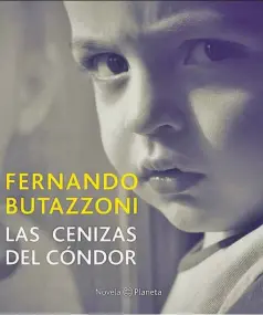  ??  ?? “Las cenizas del cóndor” es una novela del escritor y periodista uruguayo Fernando Butazzoni, publicada en 2014.