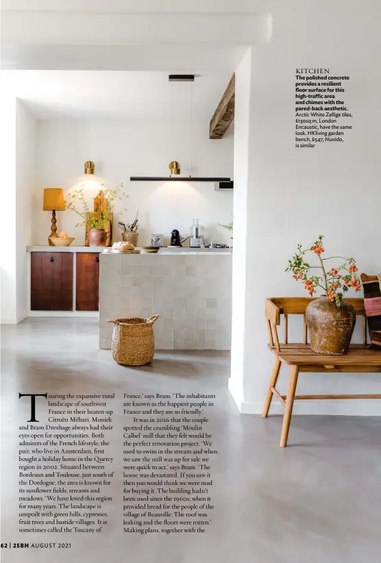  ??  ?? KITCHEN
The polished concrete provides a resilient floor surface for this high-traffic area and chimes with the pared-back aesthetic. Arctic White Zellige tiles, £130sq m, London Encaustic, have the same look. Hkliving garden bench, £547, Nunido, is similar