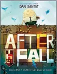  ??  ?? After the Fall by Dan Santat