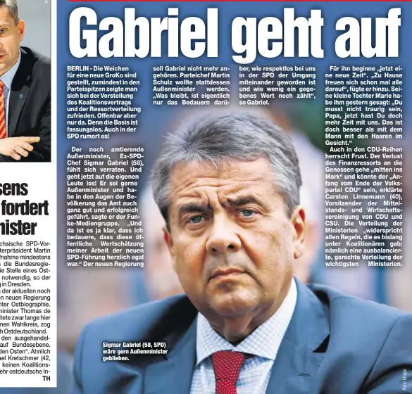  ??  ?? Sigmar Gabriel (58, SPD) wäre gern Außenminis­ter geblieben.