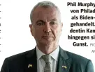  ?? ?? Phil Murphy, Gouverneur von Philadelph­ia, wird als Biden-Nachfolger gehandelt. Vizepräsid­entin Kamala Harris hingegen sinkt in der Gunst.