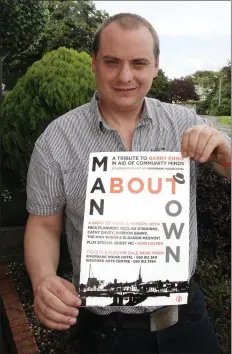  ??  ?? Barry’s brother Mark with a poster advertisin­g the event at the Riverbank House Hotel this coming Friday night (September 15).