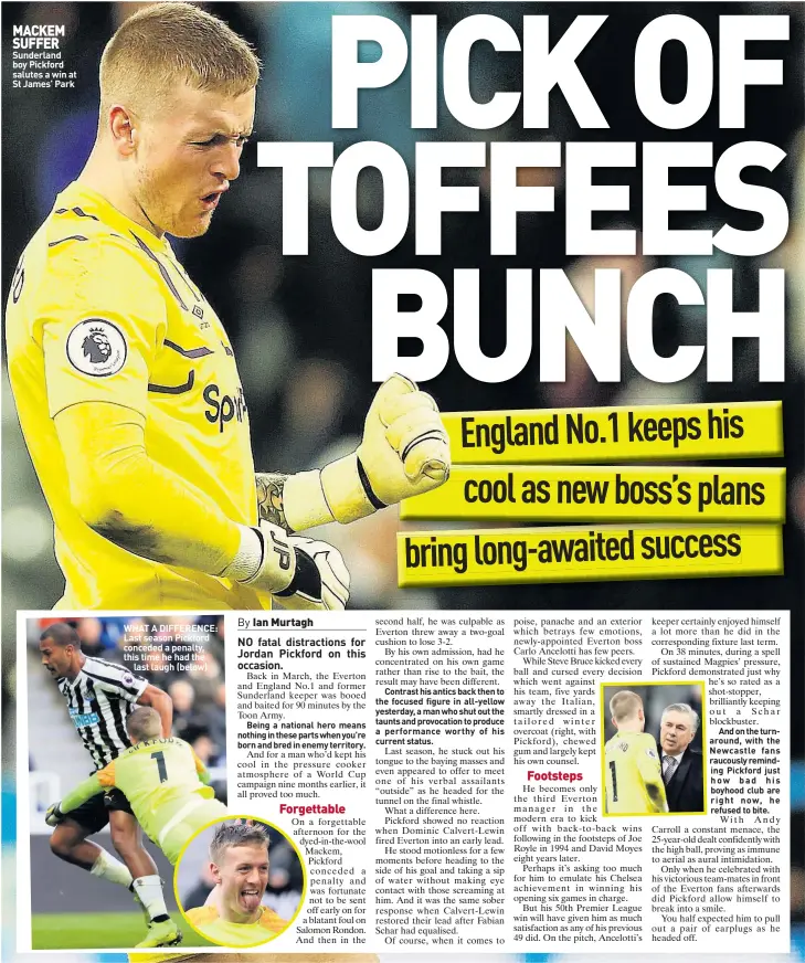  ??  ?? MACKEM SUFFER Sunderland boy Pickford salutes a win at St James’ Park
WHAT A DIFFERENCE: Last season Pickford conceded a penalty, this time he had the
last laugh (below)