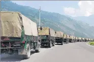  ?? PTI ?? Army vehicles move towards Ladakh on the Manali-Leh Highway in Kullu district on June 28