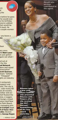  ?? — HERALD STAFF STAFF PHOTO BY ARTHUR POLLOCK ?? Rihanna takes a bow with Chase Sullivan, who presented Rihanna with flowers after she received the 2017 Harvard Humanitari­an of the Year award yesterday.