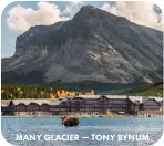  ?? ?? MANY GLACIER — TONY BYNUM