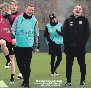  ??  ?? All smiles: Brendan Rodgers in relaxed mood ahead of the
visit of Bayern Munich